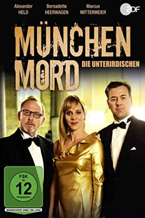 München Mord - Die Unterirdischen 2019