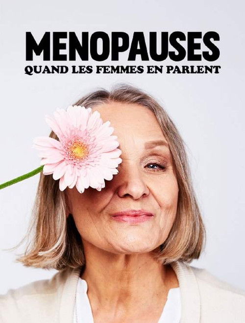 Ménopauses, quand les femmes en parlent poster