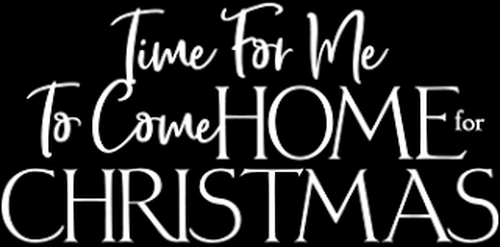 Time for Me to Come Home for Christmas