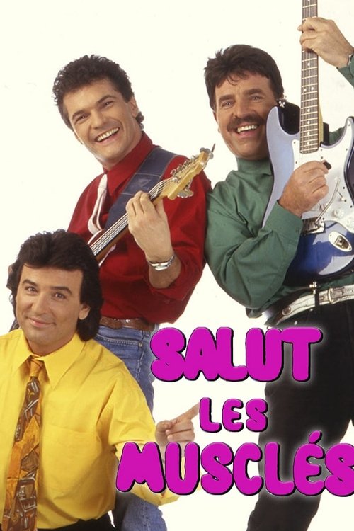 Salut les Musclés (1989)