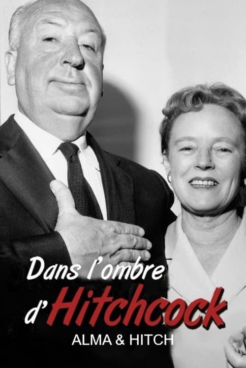 Dans l'ombre d'Hitchcock, Alma et Hitch (2019)