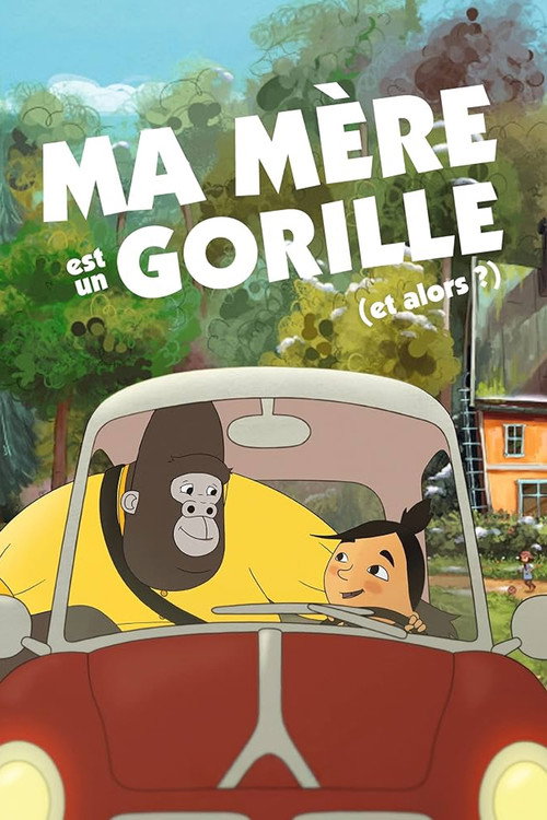 Ma mère est un gorille (et alors?)