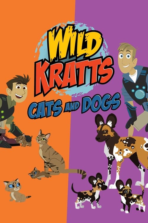 Wild Kratts: Cats and Dogs (2021)