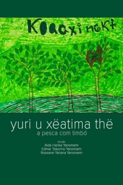 Yuri U Xëatima Thë - A Pesca com Timbó Yuri U Xëatima Thë - A Pesca com Timbó