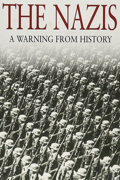 The Nazis: A Warning from History poster