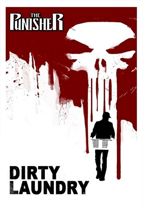 The Punisher: Dirty Laundry 2012 The Punisher: Dirty Laundry 2012