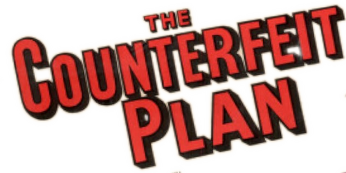 The Counterfeit Plan