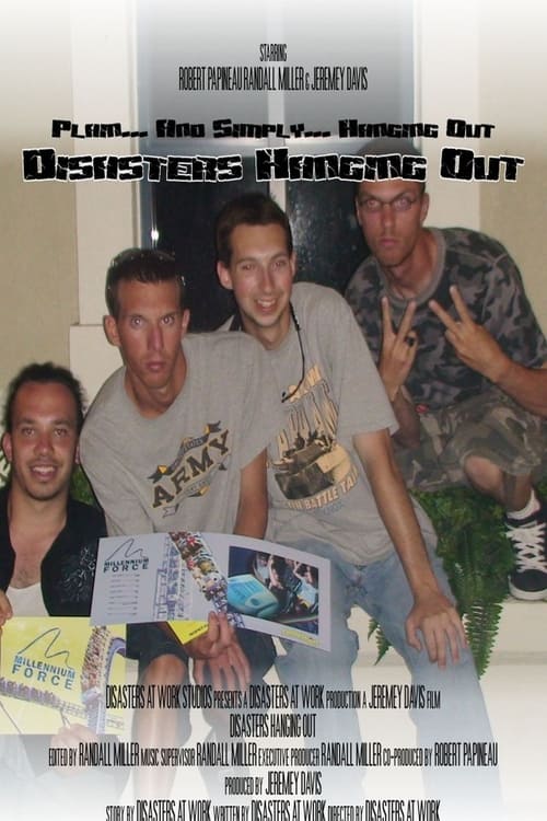 Disasters Hanging Out (2008)