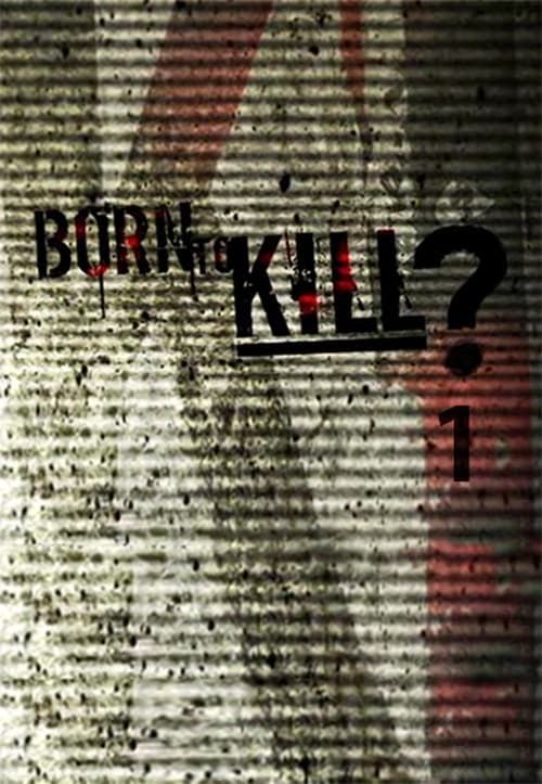 Born to Kill - Saison 1