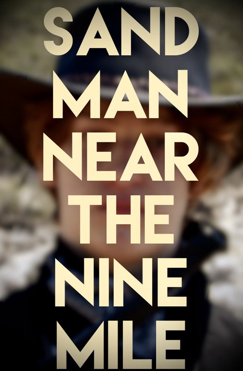 Sand Man: Near The Nine Mile