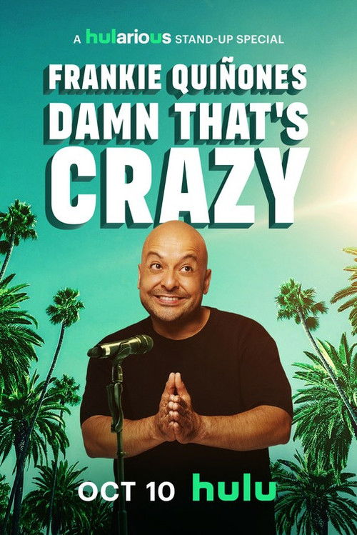 Frankie Quiñones: Damn That's Crazy poster