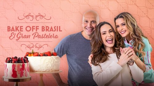 Bake Off Brazil: The Great Brazilian Baking Show