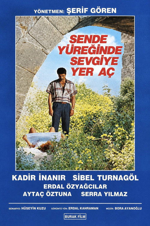 Affiche de Sen De Yüreğinde Sevgiye Yer Aç