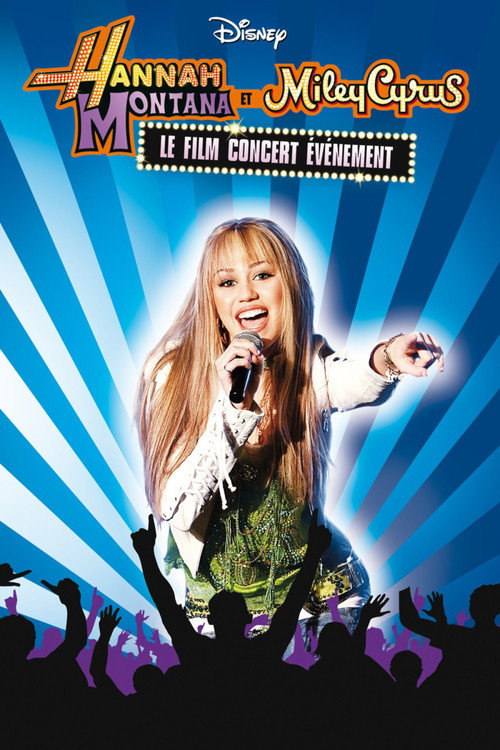 Hannah Montana et Miley Cyrus : Le Film concert évènement