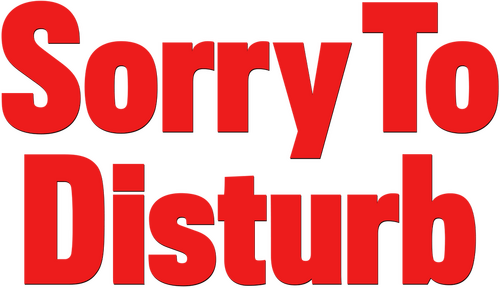 Sorry For Disturbance