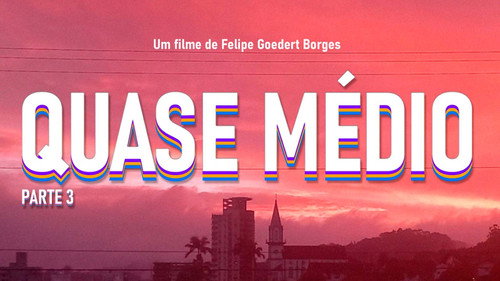 Quase Médio - Parte 3 Backdrop Blur