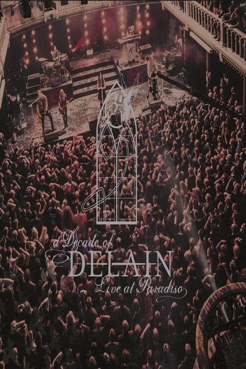 A Decade of Delain - Live at Paradiso (2017)