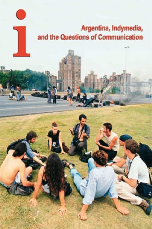 I Argentina, Indymedia, and the Questions of Communication 2006