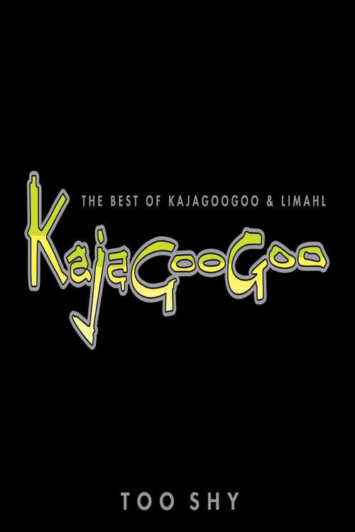 Kajagoogoo And Limahl. Too Shy. The Best Of Kajagoogoo And Limahl