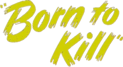 Born to Kill