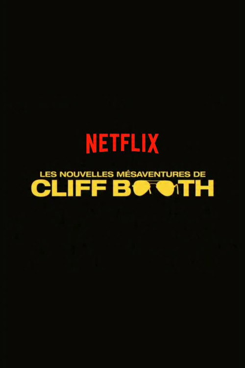 Les Nouvelles Mésaventures de Cliff Booth