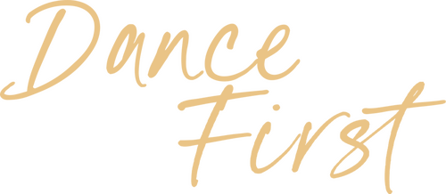 Dance First