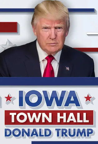 Donald Trump: Iowa Town Hall poster
