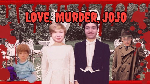Love, Murder, JoJo Backdrop Blur