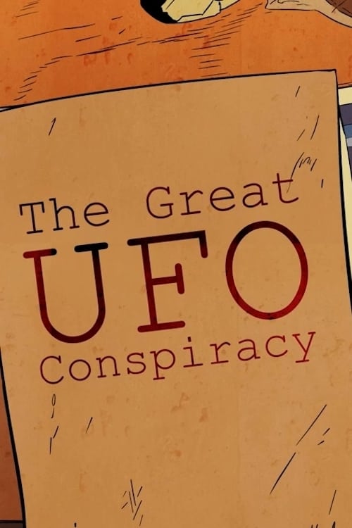 The Great UFO Conspiracy (2015)