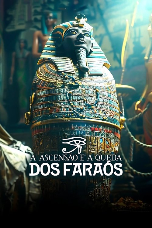 A Ascensão e a Queda dos Faraós