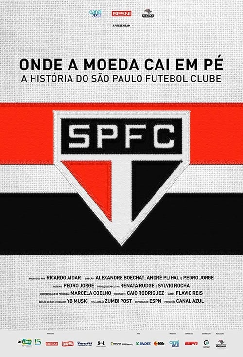 Onde a Moeda Cai em Pé: A História do São Paulo Futebol Clube 2018