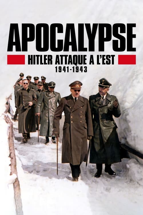 Apocalypse : Hitler attaque à l'Est (1941-1943) (2021)