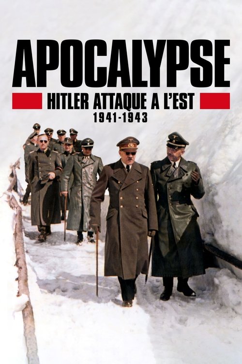 Ver temporada 1 de Apocalipsis: Hitler ataca el Este (1941-1943) Póster de la temporada 1 de la serie Apocalipsis: Hitler ataca el Este (1941-1943)