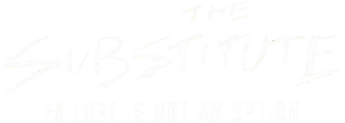 The Substitute: Failure Is Not an Option