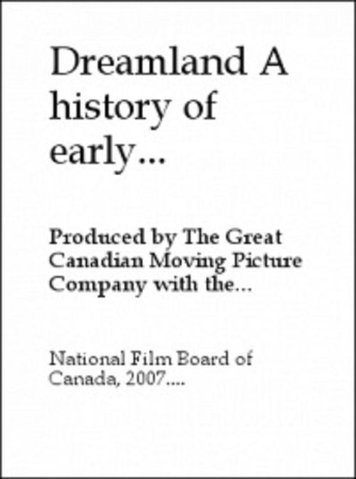 Dreamland: A History of Early Canadian Movies 1895-1939 1974