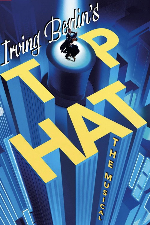 Irving Berlin's Top Hat poster