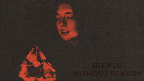 Silence Without Reason