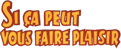 Si ça peut vous faire plaisir