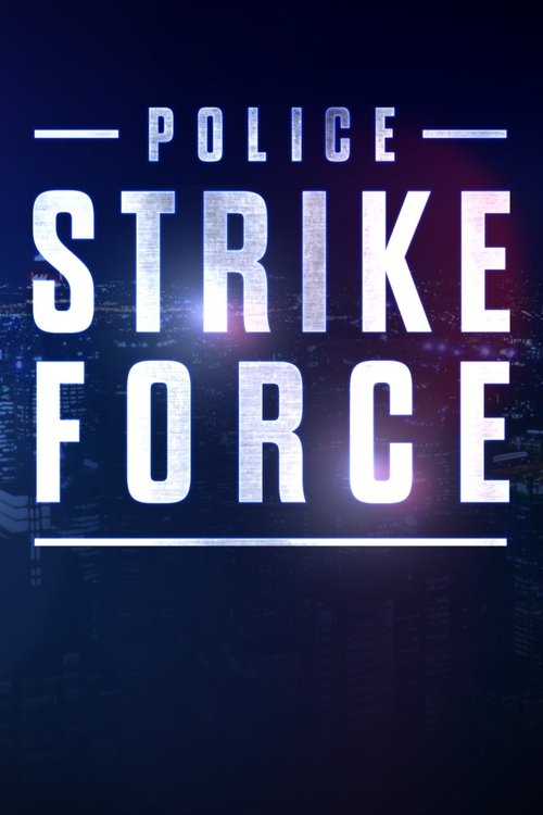 Where to stream Police Strike Force
