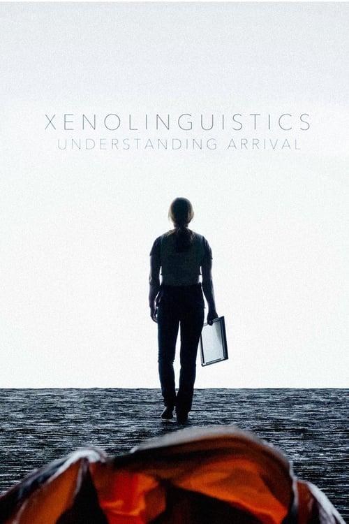 Xenolinguistics: Understanding Arrival 2017