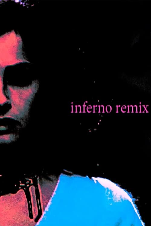 Inferno Remix Full Movie