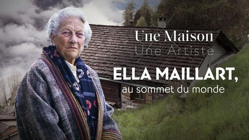 Ella Maillart, au sommet du monde