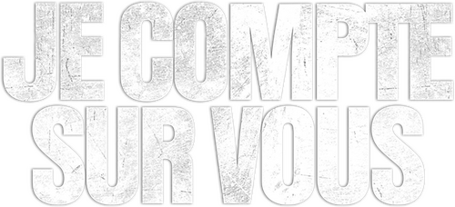 Je compte sur vous