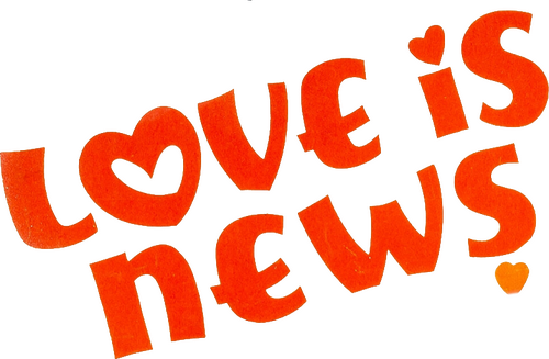 Love Is News