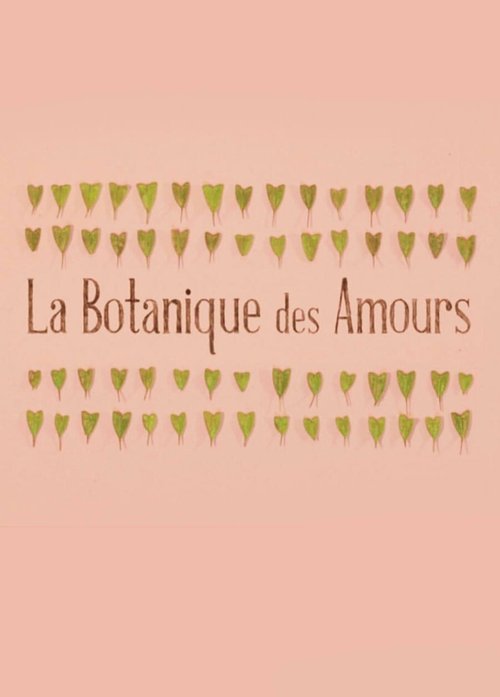 La Botanique des Amours (2014)