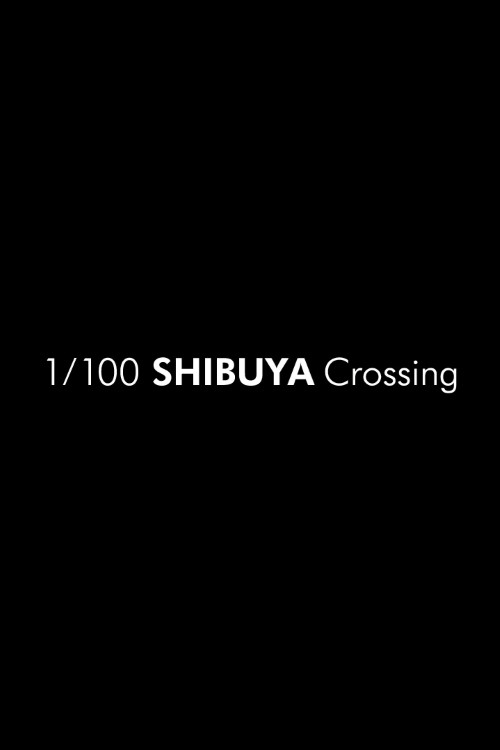 1/100 SHIBUYA Crossing