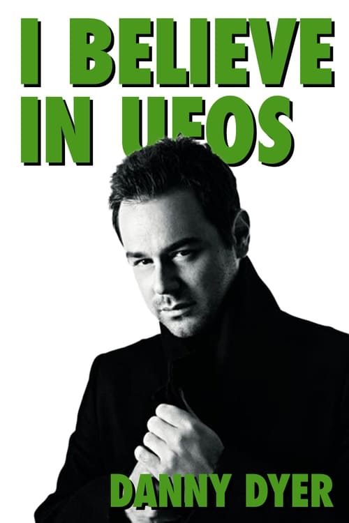 Poster I Believe in UFOs: Danny Dyer 2010