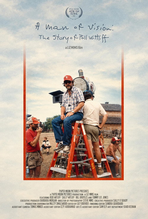 A Man of Vision: The Bill Wittliff Story