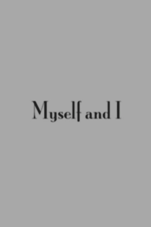 Myself and I poster