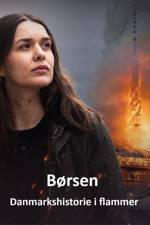 Poster image du film Børsen - Danmarkshistorie i flammer Børsen - Danmarkshistorie i flammer